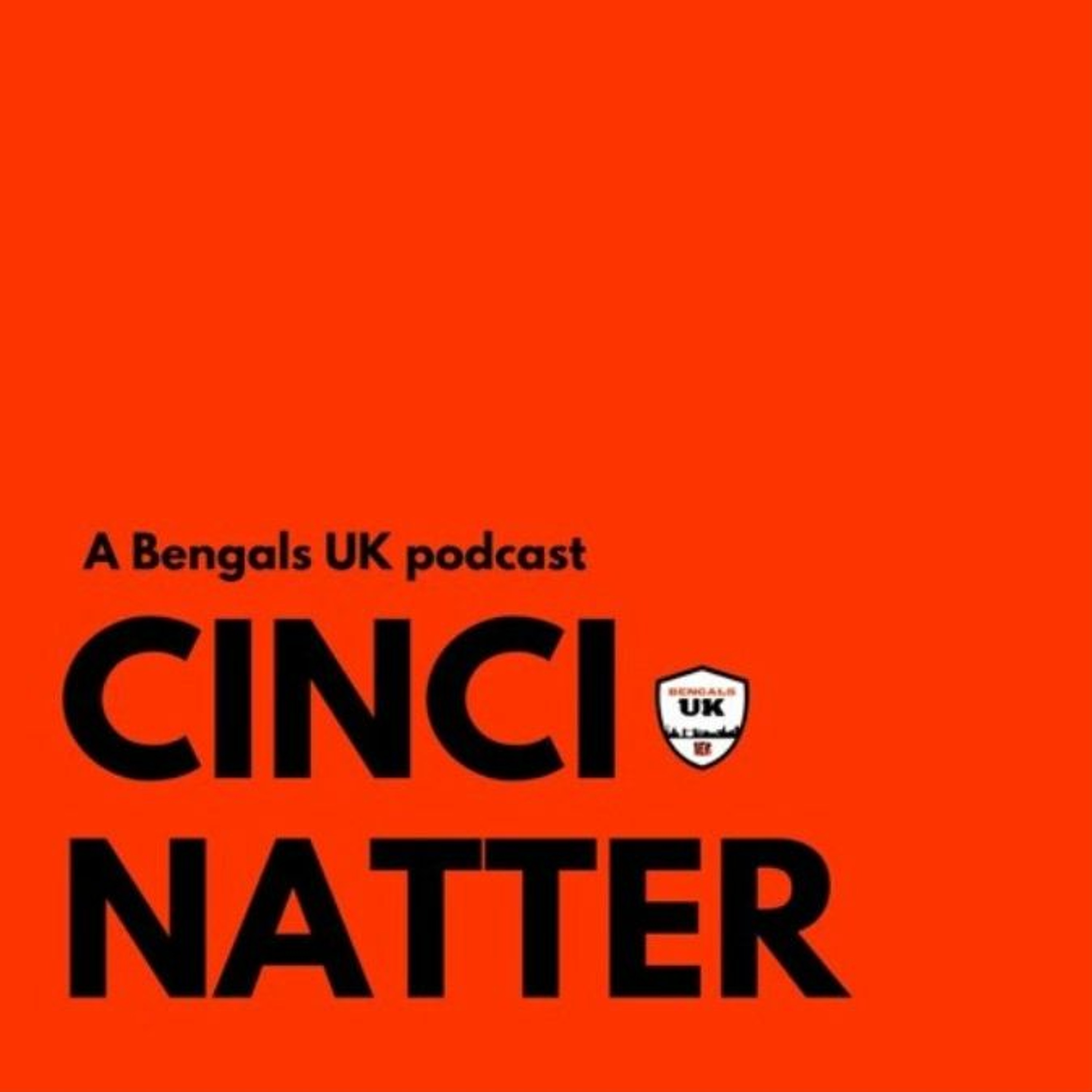 CinciNatter - The Bengals UK Podcast