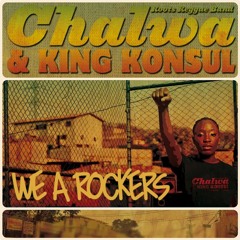 Chalwa Band & King Konsul/We A Rockers (Jacob Miller Cover)