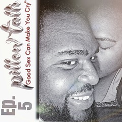 Pillow Talk ep#5(Good Sex Can Make U Cry)