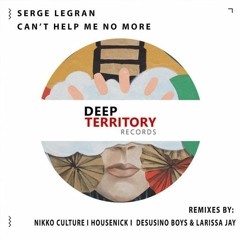 Serge Legran - Can't Help Me No More (Nikko Culture Remix)
