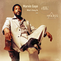 Marvin Gaye - What´s Going On (Eric Faria & Mr. Kris Remix)