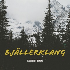 Bjällerklang Bass Boost (hip hop remix)