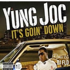 Young Joc - It's Going Down (Remix) by Dj Fld For BT