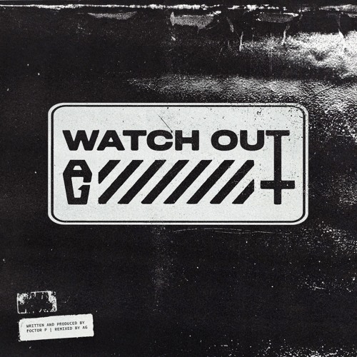 Doctor P - Watch Out (AG Bootleg)