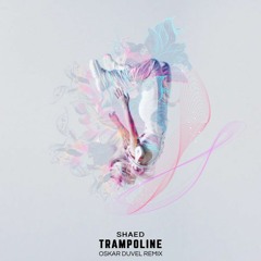 SHAED - Trampoline (Oskar Düvel Remix)