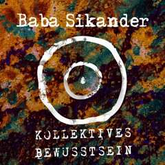 Kollektives Bewusstsein Podcast 031 - Baba Sikander