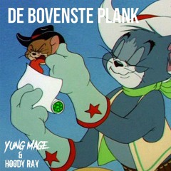 De Bovenste Plank w/ Yung Mage