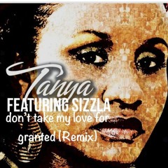 Tanya Stephens & Sizzla - Don't You Take My Love For Granted (Remix) by Dj Fld for BT