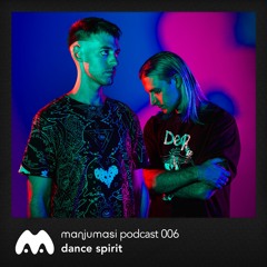 Manjumasi Podcast 006: Dance Spirit