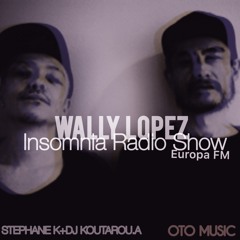 WALLY LOPEZ"Insomnia Radio Show"STEPHANE K+DJ KOUTAROU.A(OTO MUSIC) _ Miércoles 16 de enero de 2019