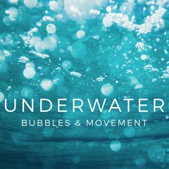 Underwater - Bubbles And Movement Sound Effect