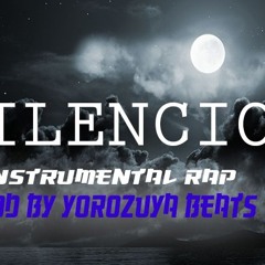 SILENCIO-RAP BEAT [PROD BY YOROZUYA BEATS]