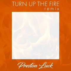Nova Miller - Turn Up The Fire (Preston Luck Remix)