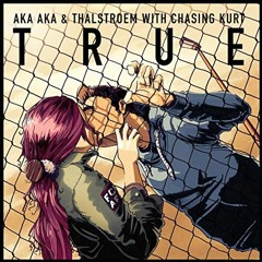Aka Aka - True feat. Chasing Kurt (PELE & SHAWNECY Remix)