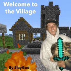 Welcome to the Village