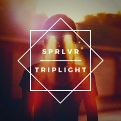 SPRLVR - Triplight
