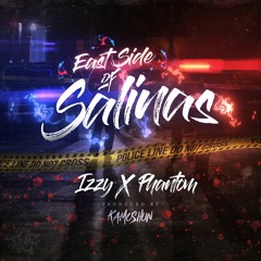 Izzy & Phantom - EastSide Of Salinas (Prod. By Kamoshun)
