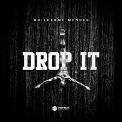 Guilherme Mendes - Drop It [Free Download]