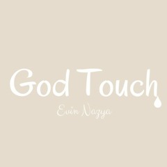 GOD TOUCH