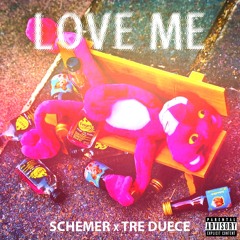 Love Me x Tre Duece