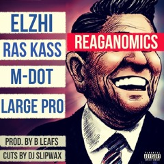 Reaganomics (feat. Elzhi, Ras Kass, M-Dot and Large Pro)