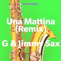 Una Mattina Remix feat. Jimmy Sax
