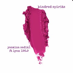 kindred spirits (yasmina sadiki ft lynx 196.9)