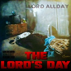 Lord AllDay - The Lord's Day