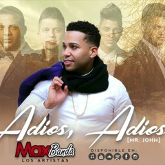 Maxbanda - Adios, Adios (En Vivo)