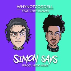Simon Says - feat. Keith Canvas (Prod. Nick Mira)