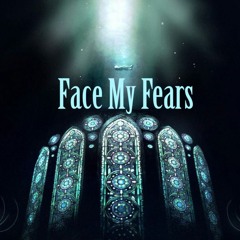 Face My Fears (Feels Mix)