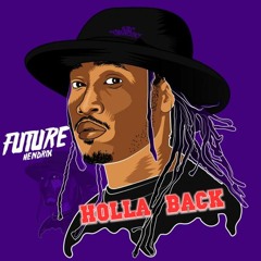 *SOLD*Future Hendrix Type "Holla Back"(prpd by CSI Beats)