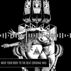 Move Your Body To The Beat (Original Mix)