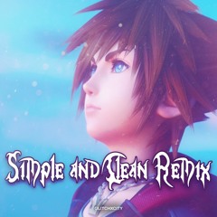 Kingdom Hearts- Simple and Clean Remix