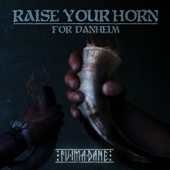 Raise Your Horn For Danheim