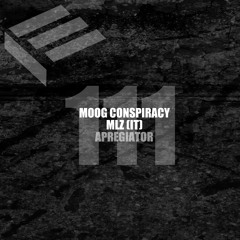 [Premiere] Moog Conspiracy - Arpegiator (Original Mix)