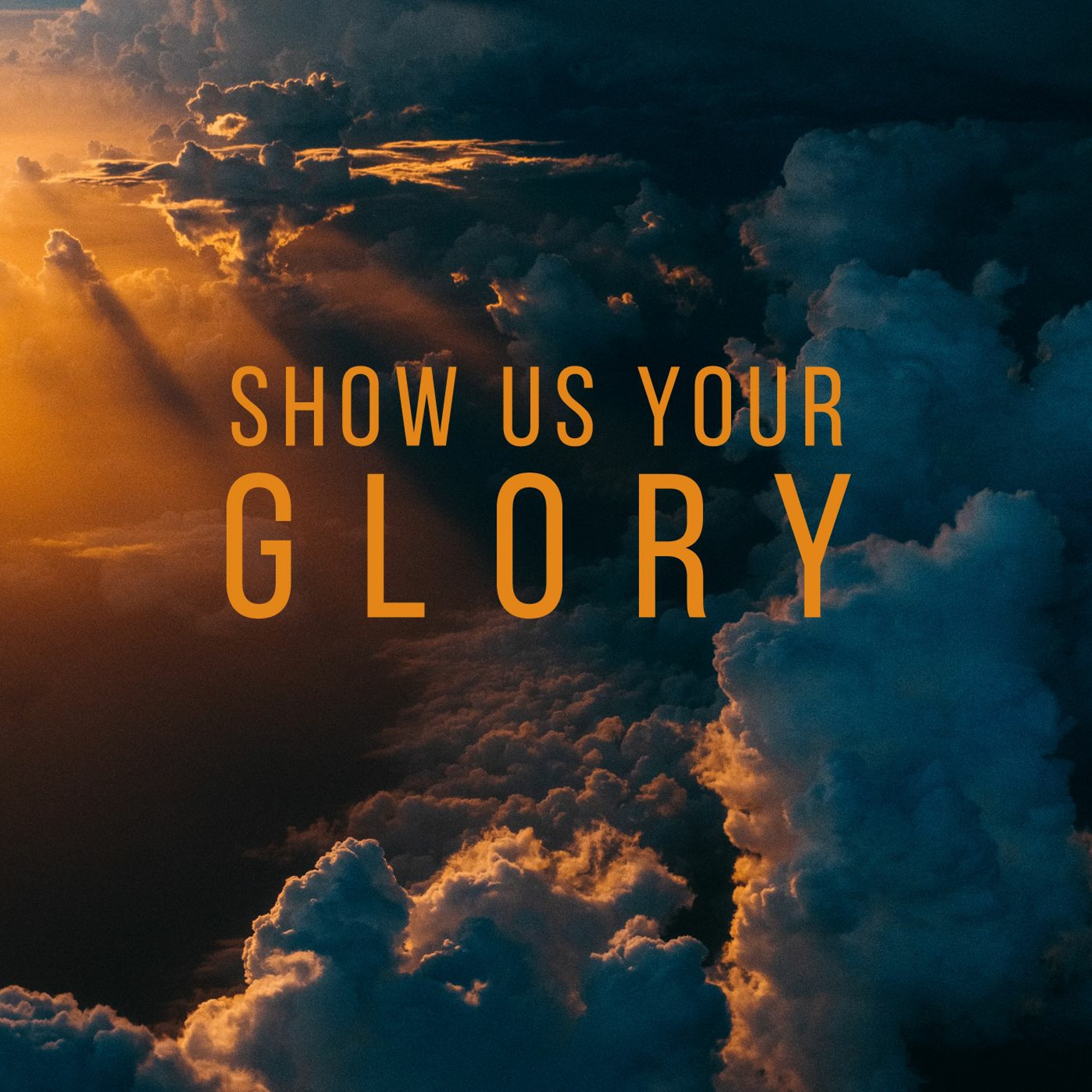 Show Us Your Glory - Part 2 episode artwork