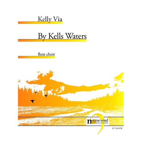 Kelly Via - By Kells Waters for Flute Choir