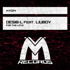 Desib-L Feat. Liubov - For the Love (Original Mix)