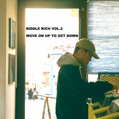 Riddle Rich Vol.2 - Move On Up To Get Down