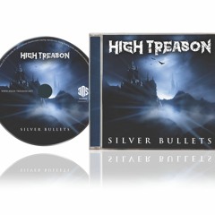 HIGH TREASON - SILVER BULLETS - 3 TRACK PREVIEW