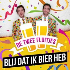 De twee fluitjes - Blij dat ik bier heb (Hardstyle Remix) (Carnaval 2019)