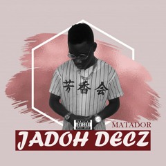 Jadoh Decz-Matador