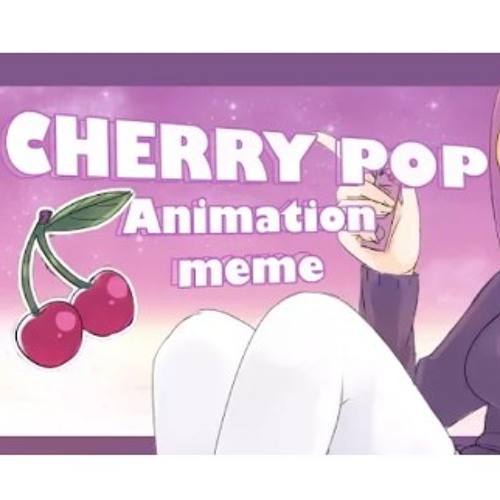 Cherry Pop Animation Meme
