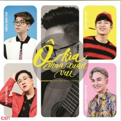 Ô Kìa Mùa Xuân Vui - Trung Quân; Bùi Anh Tuấn; Ali Hoàng Dương; Gin Tuấn Kiệt