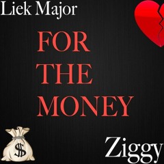 For The Money - (feat Ziggy)