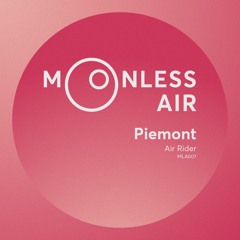 Piemont - Air Rider (Moonless Air | MLA007) (Jan. 2019)