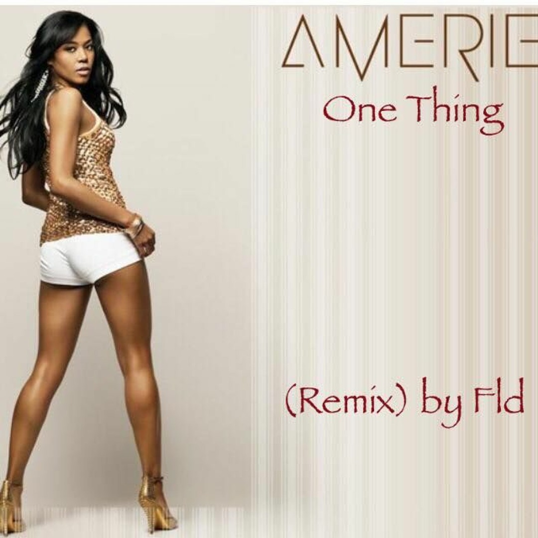 Stream Amerie - 1 Thing (Remix) By Dj Fld For BP by AMON