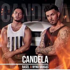 Rasel Feat. Nyno Vargas - Candela (Javi Palencia Dj Edit Rumbatón 2019)