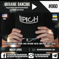 Ukraine Dancing - Podcast #060 (Mix by Lipich) [KISS FM 18.01.2019]
